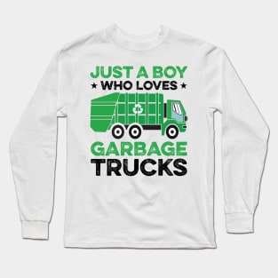 Just A Boy Who Loves Garbage Trucks Long Sleeve T-Shirt